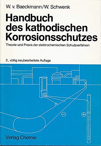 Handbuch des kathodischen Korrosionsschutzes: Theorie und Praxis der elektrochemischen Schutzverfahren