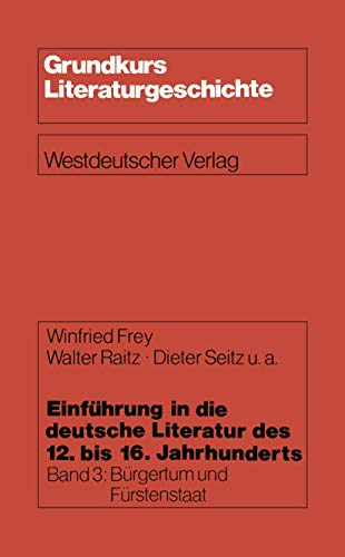 Einfuhrung in die deutsche Literatur des 12. bis 16. Jahrhunderts