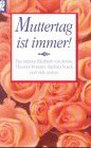 Muttertag ist immer.