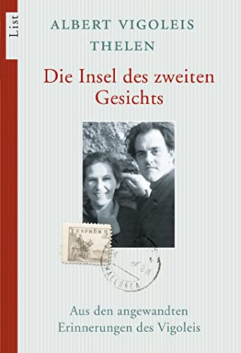 Die Insel des zweiten Gesichts: Aus den angewandten Erinnerungen des Vigoleis