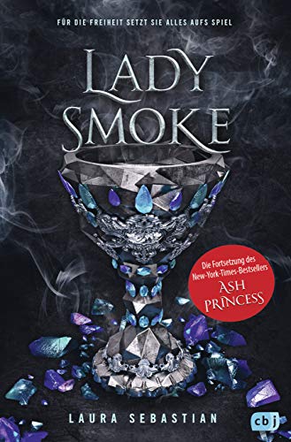 LADY SMOKE: Die Fortsetzung des New York Times-Bestsellers Ash Princess
