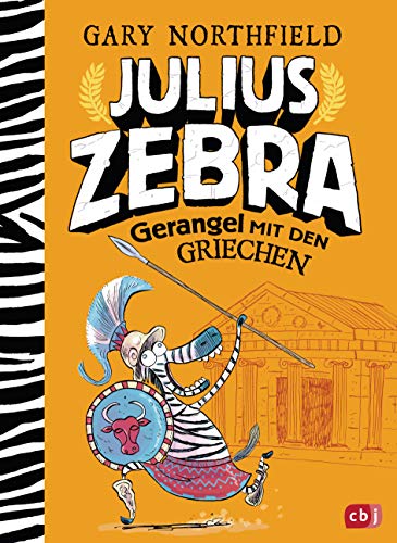 Julius Zebra - Gerangel mit den Griechen: Abenteuer ab 8 Jahren mit witzigen Comics