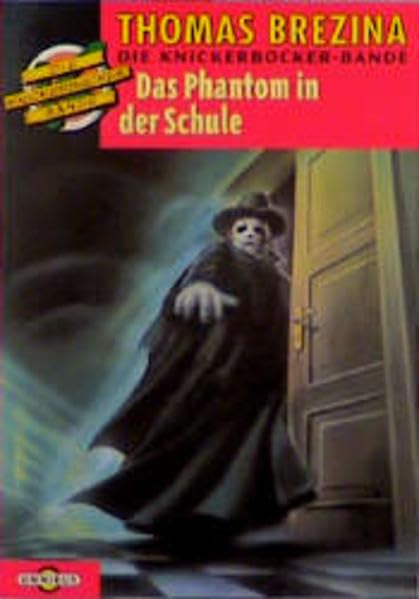 Die Knickerbocker- Bande 15. Das Phantom in der Schule.