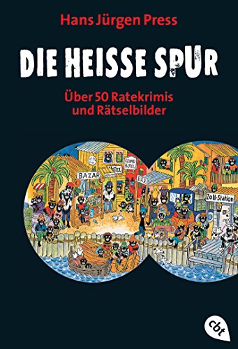 Die heiße Spur: Über 50 Ratekrimis und Rätselbilder