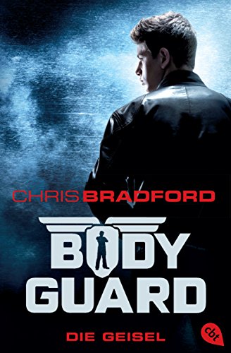 Bodyguard 01 - Die Geisel: Band 1 (German Edition)