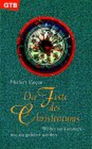 Die Feste des Christentums. Woher sie kommen - wie sie gefeiert werden.