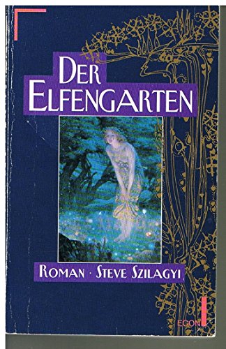 Der Elfengarten : Roman