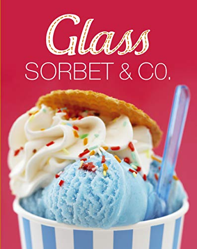 CREATIONS GLACEES (CUISINE D ETE) (French Edition)