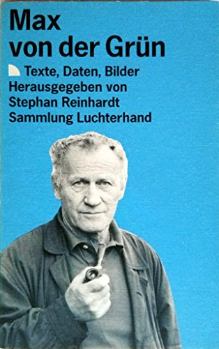 Max von der Grun: Texte, Daten, Bilder (Sammlung Luchterhand) (German Edition)