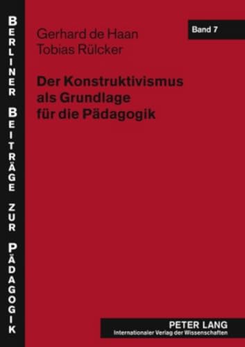 Der Der Konstruktivismus ALS Grundlage Fuer Die Paedagogik