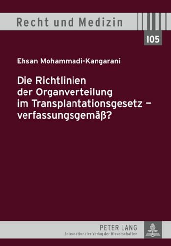 Die Richtlinien Der Organverteilung Im Transplantationsgesetz - Verfassungsgemaess?