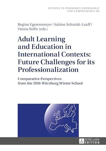 Adult Learning and Education in International Contexts: Future Challenges for its Professionalization
