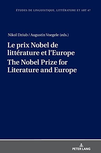 Le Le prix Nobel de litterature et l'Europe The Nobel Prize for Literature and Europe