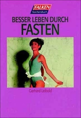 Besser leben durch Fasten