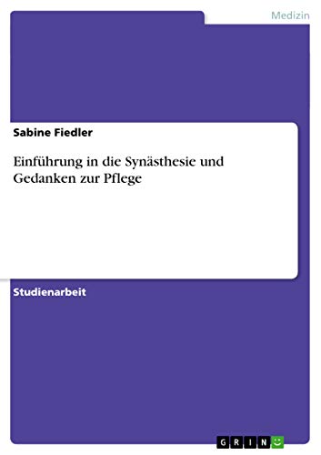 Einfuhrung in die Synasthesie und Gedanken zur Pflege