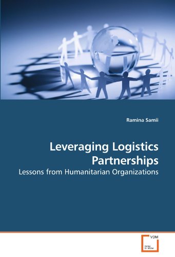 Leveraging Logistics Partnerships: Lessons from Humanitarian Organizations