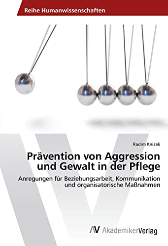 Pravention von Aggression und Gewalt in der Pflege