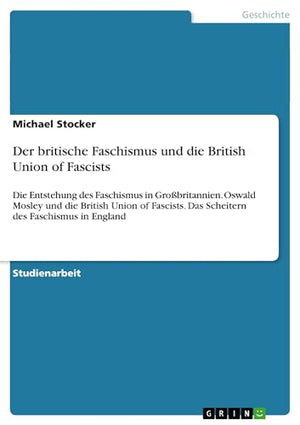 Der britische Faschismus und die British Union of Fascists