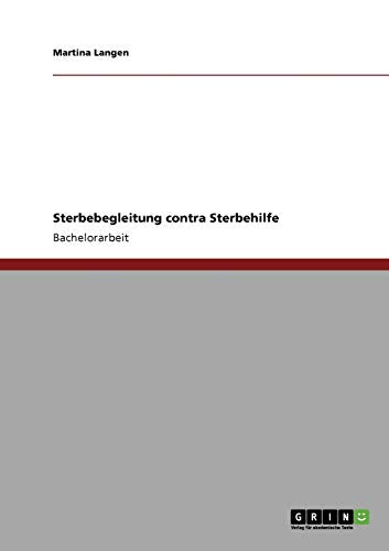 Sterbebegleitung contra Sterbehilfe