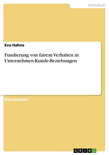 Fundierung von fairem Verhalten in Unternehmen-Kunde-Beziehungen