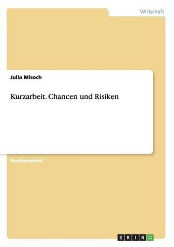 Kurzarbeit. Chancen und Risiken