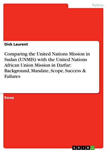 Comparing the United Nations Mission in Sudan (UNMIS) with the United Nations African Union Mission in Darfur