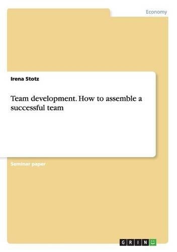 Team development. How to assemble a successful team