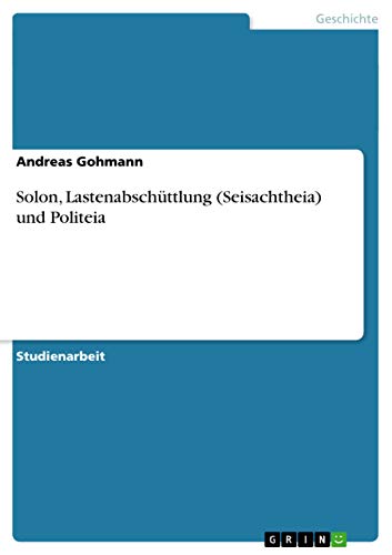Solon, Lastenabschuttlung (Seisachtheia) und Politeia