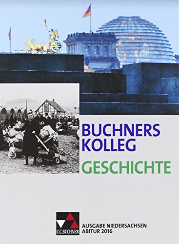 Buchners Kolleg Geschichte - Ausgabe Niedersachsen Abitur 2016