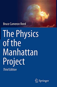 The Physics of the Manhattan Project 