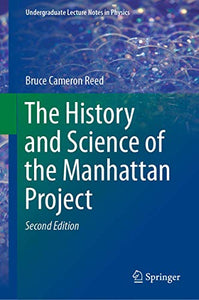 The History and Science of the Manhattan Project 