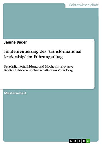 Implementierung des transformational leadership im Fuhrungsalltag