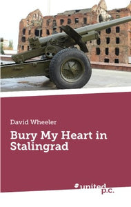Bury My Heart in Stalingrad 
