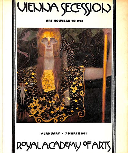 Vienna Secession. Art nouveau to 1970: (Exhibition.) Royal Academy of Arts, London. 9 Jan.-7 March 1971