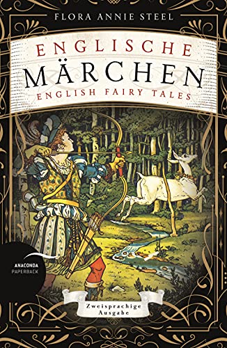 Englische Märchen / English Fairy Tales: Deutsch Englisch Zweisprachige Lektüre / Parallel gesetzter Text - Übersetzt von Heike Holtsch