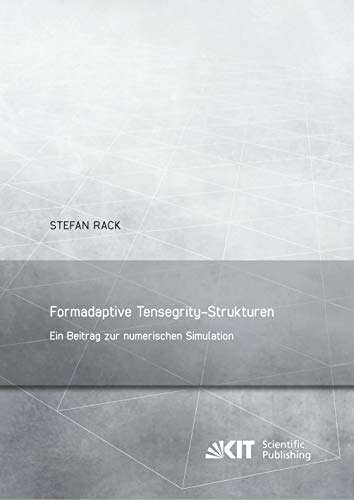 Formadaptive Tensegrity-Strukturen : ein Beitrag zur numerischen Simulation