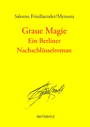 Graue Magie: Ein Berliner Nachschlüsselroman