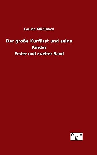 Der große Kurfürst und seine Kinder