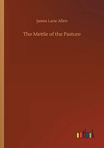 The Mettle of the Pasture