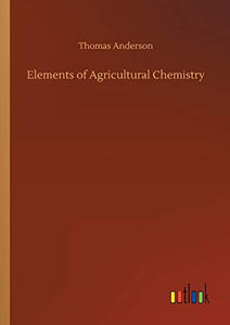 Elements of Agricultural Chemistry 