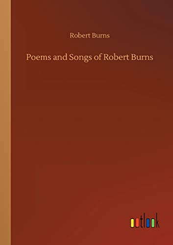 Poems and Songs of Robert Burns