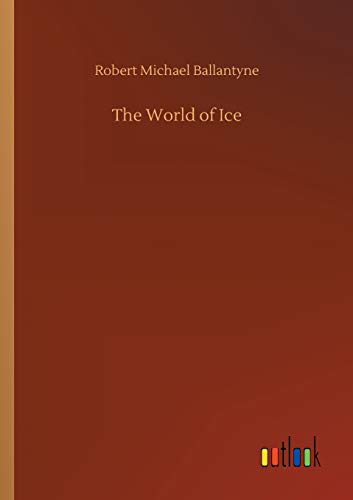 The World of Ice
