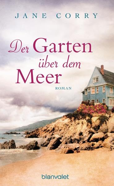 Der Garten über dem Meer: Roman