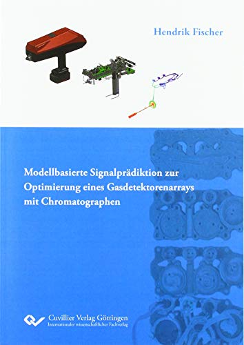 Modellbasierte Signalprädiktion zur Optimierung eines Gasdetektorenarrays mit Chromatographen