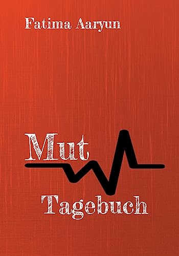Mut Tagebuch