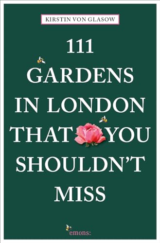111 Gardens in London That You Shouldn't Miss