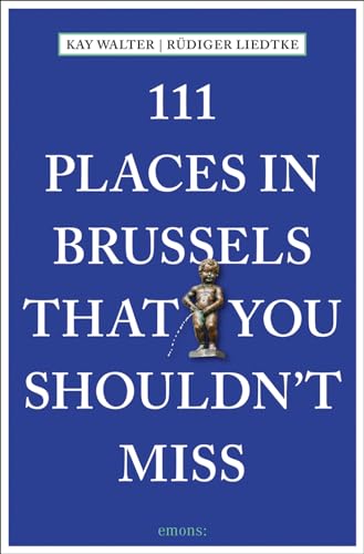111 Places in Brussels That You Shouldn't Miss