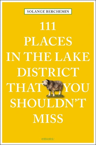 111 Places in the Lake District That You Shouldn't