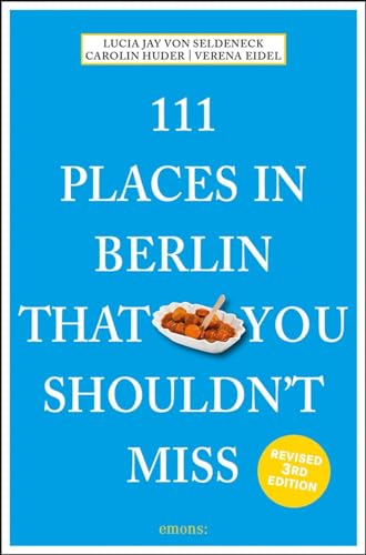 111 Places in Berlin That You Shouldn't Miss