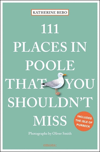 111 Places in Poole That You Shouldn't Miss